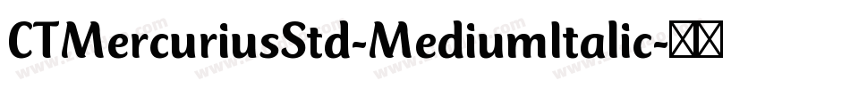 CTMercuriusStd-MediumItalic字体转换