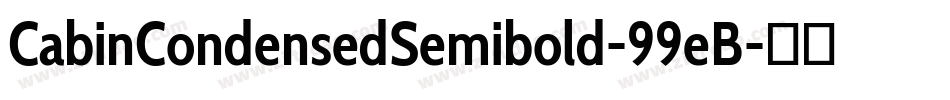 CabinCondensedSemibold-99eB字体转换