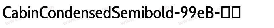 CabinCondensedSemibold-99eB字体转换