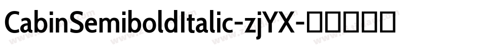 CabinSemiboldItalic-zjYX字体转换