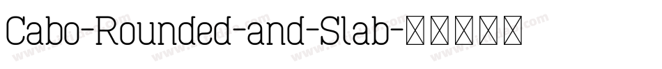 Cabo-Rounded-and-Slab字体转换