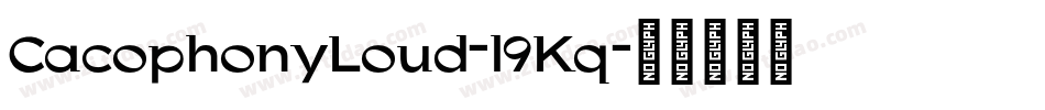 CacophonyLoud-l9Kq字体转换