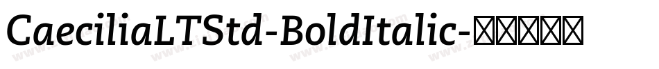 CaeciliaLTStd-BoldItalic字体转换