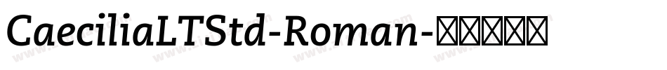 CaeciliaLTStd-Roman字体转换
