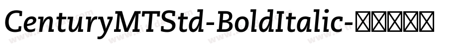 CenturyMTStd-BoldItalic字体转换 CenturyMTStd-BoldItalic字体转换