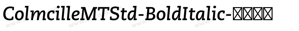ColmcilleMTStd-BoldItalic字体转换