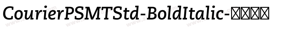 CourierPSMTStd-BoldItalic字体转换