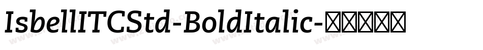 IsbellITCStd-BoldItalic字体转换
