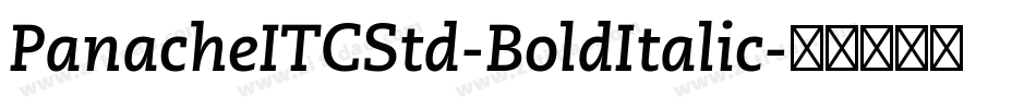 PanacheITCStd-BoldItalic字体转换