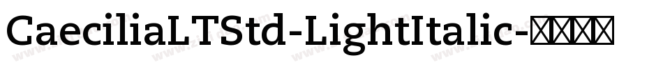 CaeciliaLTStd-LightItalic字体转换
