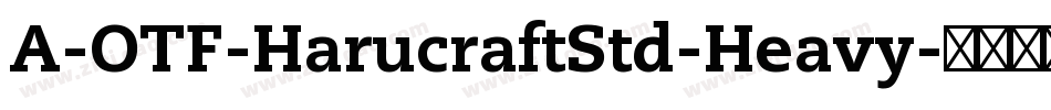 A-OTF-HarucraftStd-Heavy字体转换