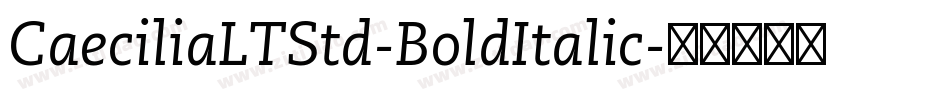 CaeciliaLTStd-BoldItalic字体转换