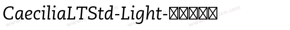 CaeciliaLTStd-Light字体转换