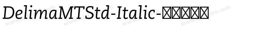 DelimaMTStd-Italic字体转换