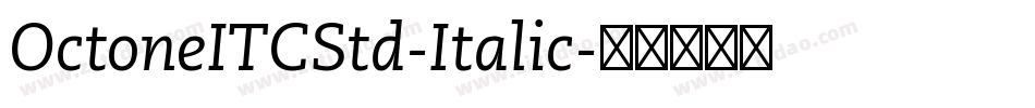 OctoneITCStd-Italic字体转换
