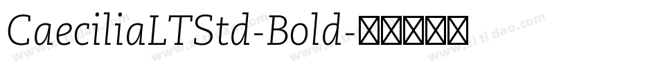 CaeciliaLTStd-Bold字体转换