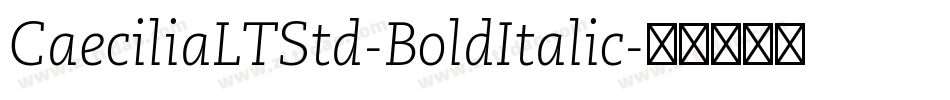 CaeciliaLTStd-BoldItalic字体转换
