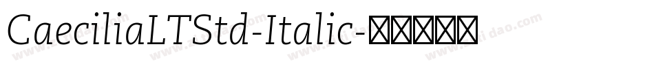 CaeciliaLTStd-Italic字体转换