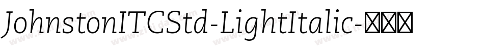 JohnstonITCStd-LightItalic字体转换