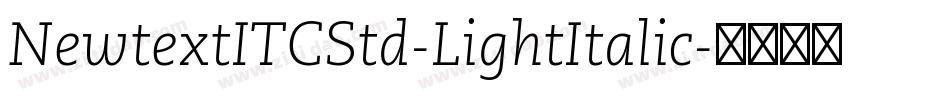 NewtextITCStd-LightItalic字体转换