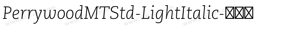 PerrywoodMTStd-LightItalic字体转换