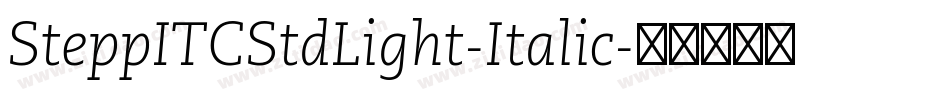 SteppITCStdLight-Italic字体转换