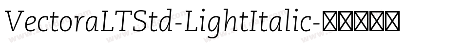 VectoraLTStd-LightItalic字体转换