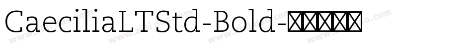 CaeciliaLTStd-Bold字体转换