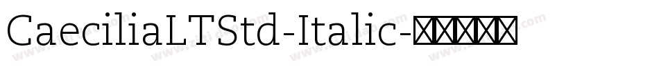 CaeciliaLTStd-Italic字体转换