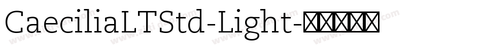 CaeciliaLTStd-Light字体转换