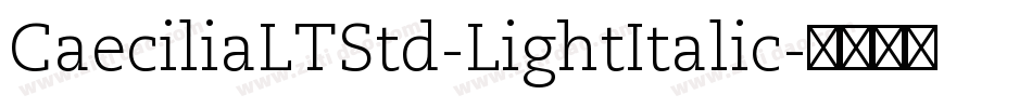 CaeciliaLTStd-LightItalic字体转换
