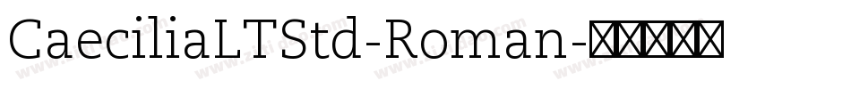 CaeciliaLTStd-Roman字体转换