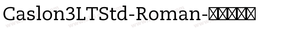 Caslon3LTStd-Roman字体转换