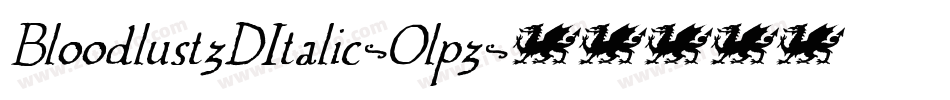 Bloodlust3DItalic-Olp3字体转换 Bloodlust3DItalic-Olp3字体转换