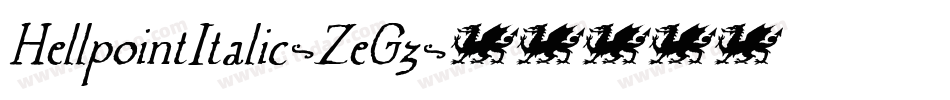 HellpointItalic-ZeG3字体转换 HellpointItalic-ZeG3字体转换