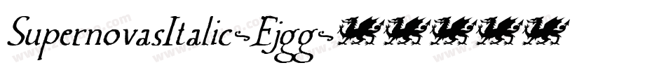 SupernovasItalic-Ejgg字体转换 SupernovasItalic-Ejgg字体转换