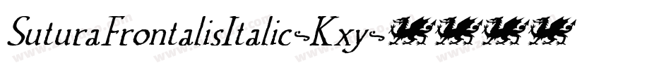 SuturaFrontalisItalic-Kxy字体转换 SuturaFrontalisItalic-Kxy字体转换