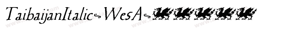 TaibaijanItalic-We5A字体转换