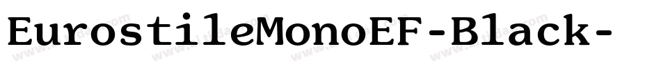 EurostileMonoEF-Black字体转换