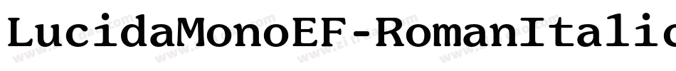 LucidaMonoEF-RomanItalic字体转换