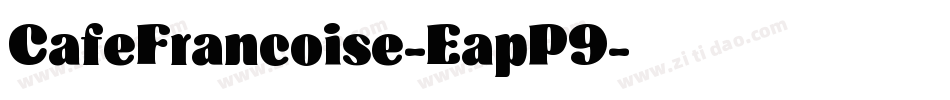 CafeFrancoise-EapP9字体转换