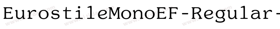 EurostileMonoEF-Regular字体转换