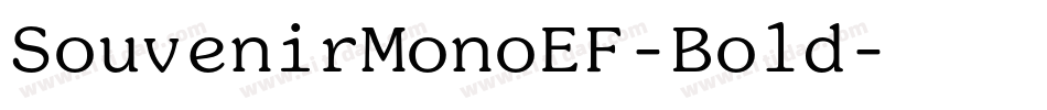 SouvenirMonoEF-Bold字体转换