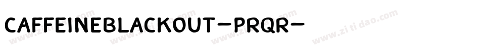 CaffeineBlackout-Prqr字体转换