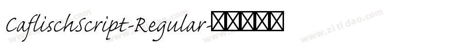 CaflischScript-Regular字体转换