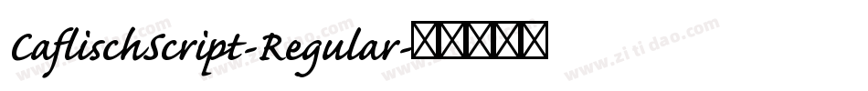 CaflischScript-Regular字体转换