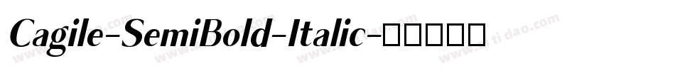 Cagile-SemiBold-Italic字体转换