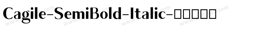 Cagile-SemiBold-Italic字体转换