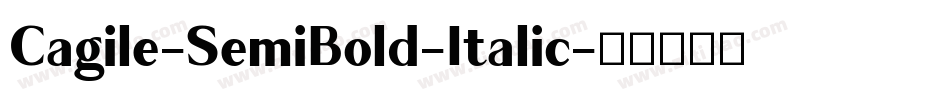 Cagile-SemiBold-Italic字体转换