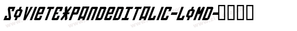 SovietExpandedItalic-LoMD字体转换